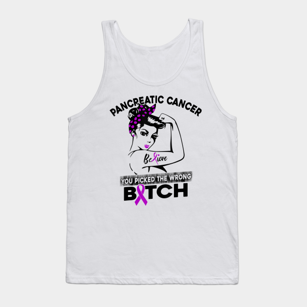 pancreatic cancer picked wrong bitch shirt funny